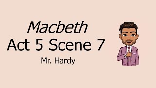 Macbeth Act 5 Scene 7
