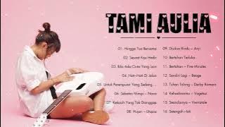 Tami Aulia Full Album 2022 | Hingga Tua Bersama, Sesaat Kau Hadir | Tanpa Iklan