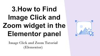 3.How to Find Image Click and Zoom widget in the panel - Image Click and Zoom Tutorial (Elementor)