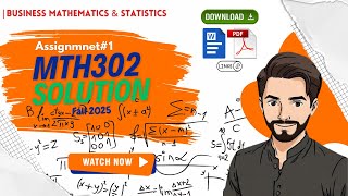 MTH302 Assignment No 1 Solution 2025 | MTH302 Assignment 1| MTH302 Solution Fall 2025 Solution | mth