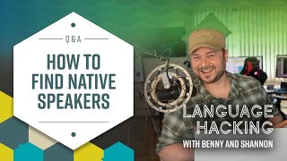 Find Native Speakers to Practice With!