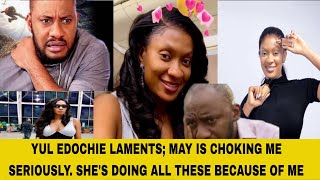 Download Lagu YUL EDOCHIE LAMENTS; MAY IS CHOKING ME SERIOUSLY. SHE'S DOING ALL THESE BECAUSE OF ME MP3