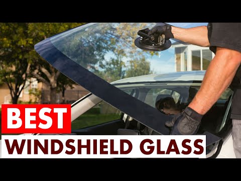 Who Makes The Best Windshield Glass