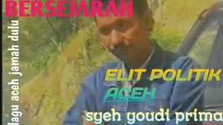 Lagu aceh bersejarah ll full album syeh youdi prima elit politik Aceh,,