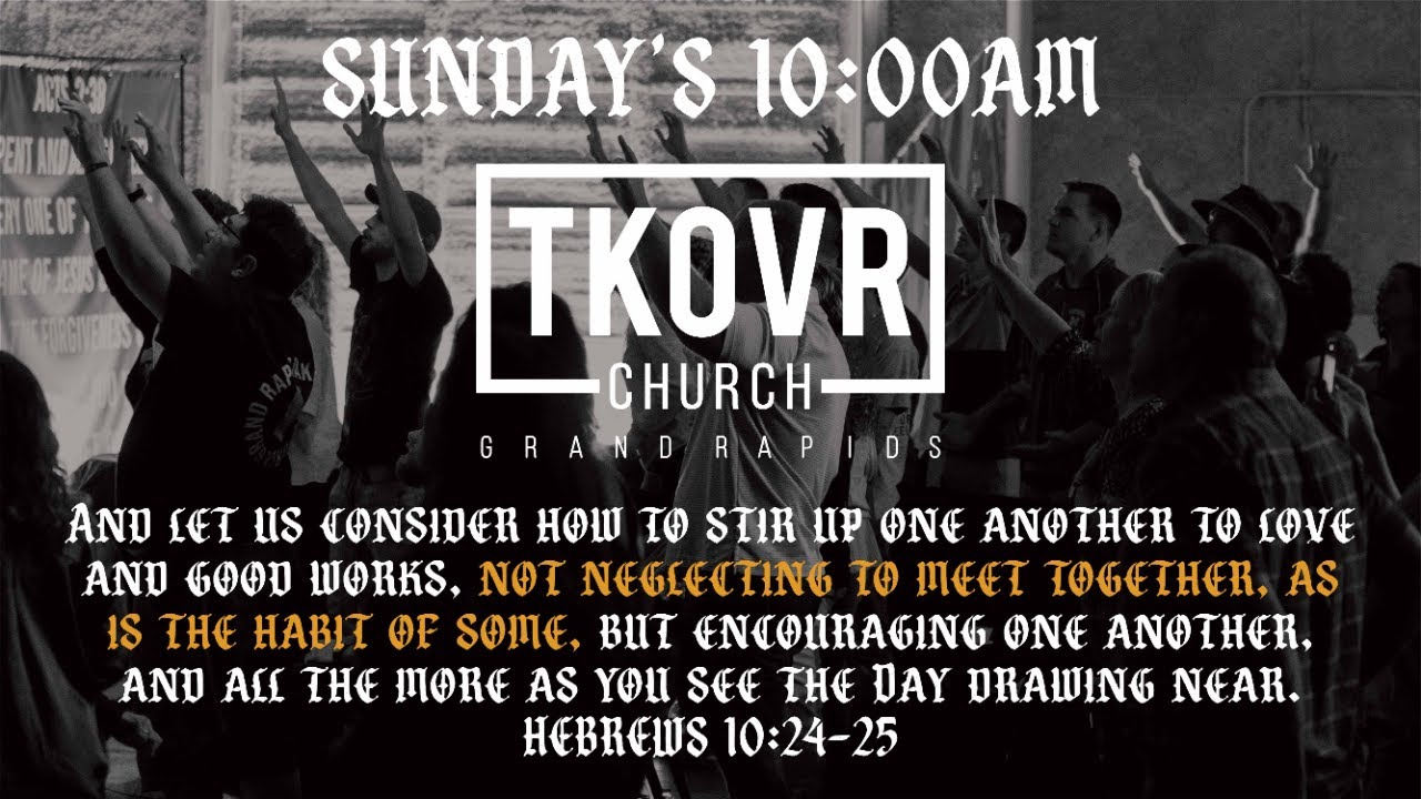 TKOVR CHURCH 10AM!!!!!!!!!!