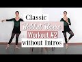 Classic Ballet Barre Workout #2 Without Intros | Kathryn Morgan