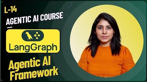 L-14 LangGraph Tutorial: Build Agentic AI Systems Step by Step | Agentic AI