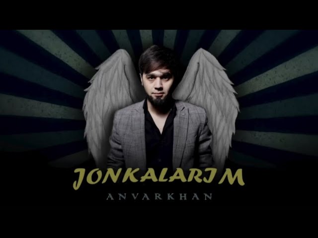 AnvarKhan - JONKALARIM🔞  OFFICIAL MOOD VIDEO