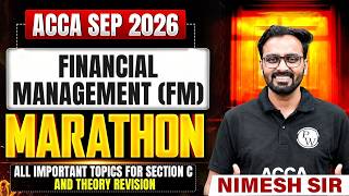 ACCA Financial Management (FM/F9) | Marathon🏃| ACCA Sep Exam 2026 | Skill Level