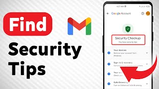 How to Find Security Tips On Gmail (Updated)