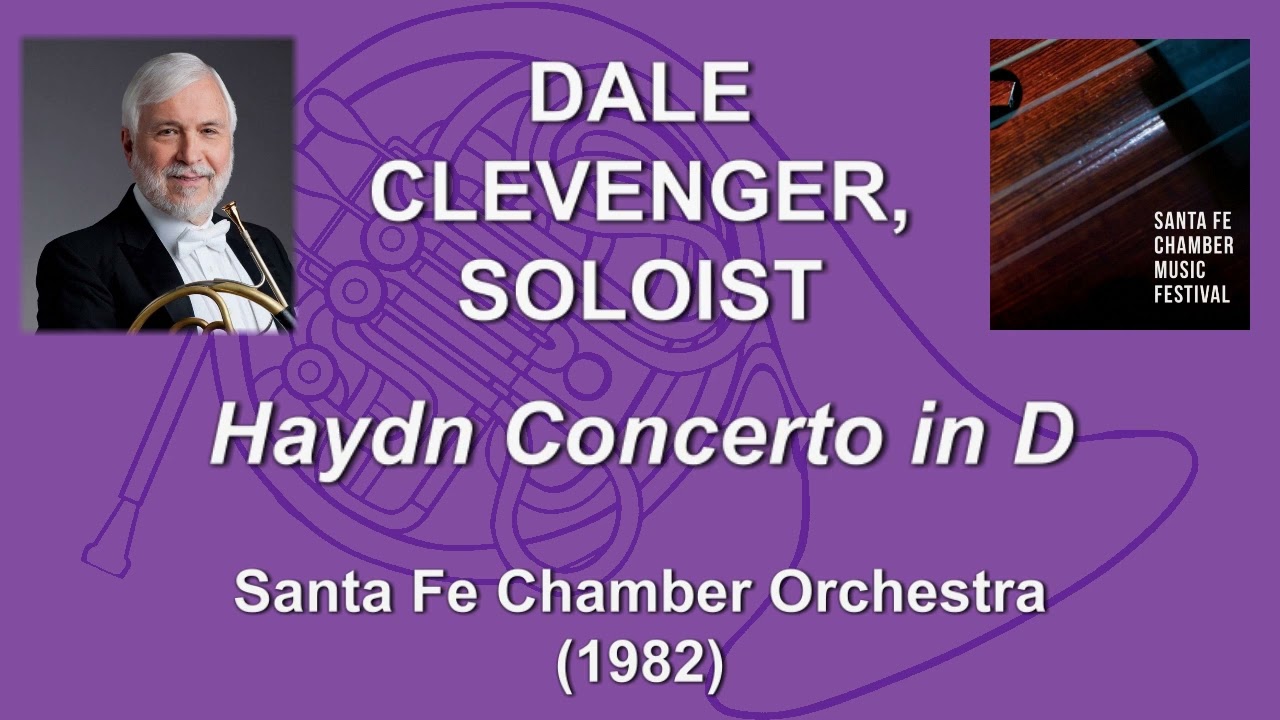 Dale Clevenger, French Horn: Haydn "Concerto in D" - a 1982 Live Performance, Recently Discovered