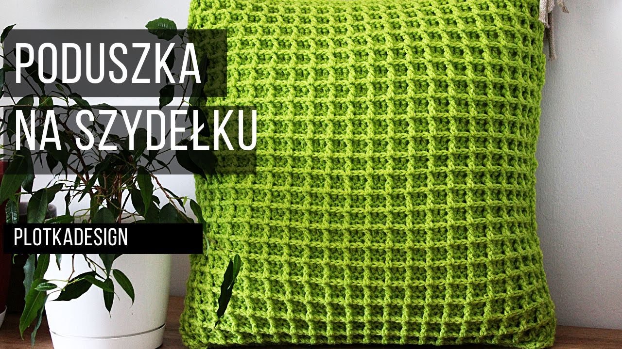 Crochet waffle stitch pillow cover tutorial. Poduszka na szydełku, ścieg waflowy.