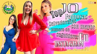 Las 10 FAMOSAS de TV con más seguidores en INSTAGRAM | EL SALVADOR