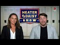 Heater & Daisy Show | Hot Takes from Round 5