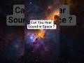 Sound in Space ? #space #facts #universe #mythbusting #science #nasa
