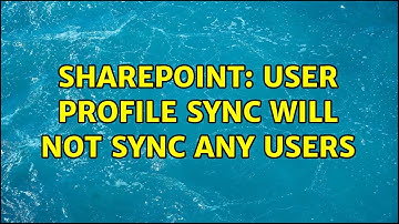 Sharepoint: User Profile Sync will not sync any users (3 Solutions!!)