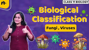 Biological Classification Class 11 Biology NCERT Chapter 2 | CBSE | Kingdom Fungi, Viruses, Viriods