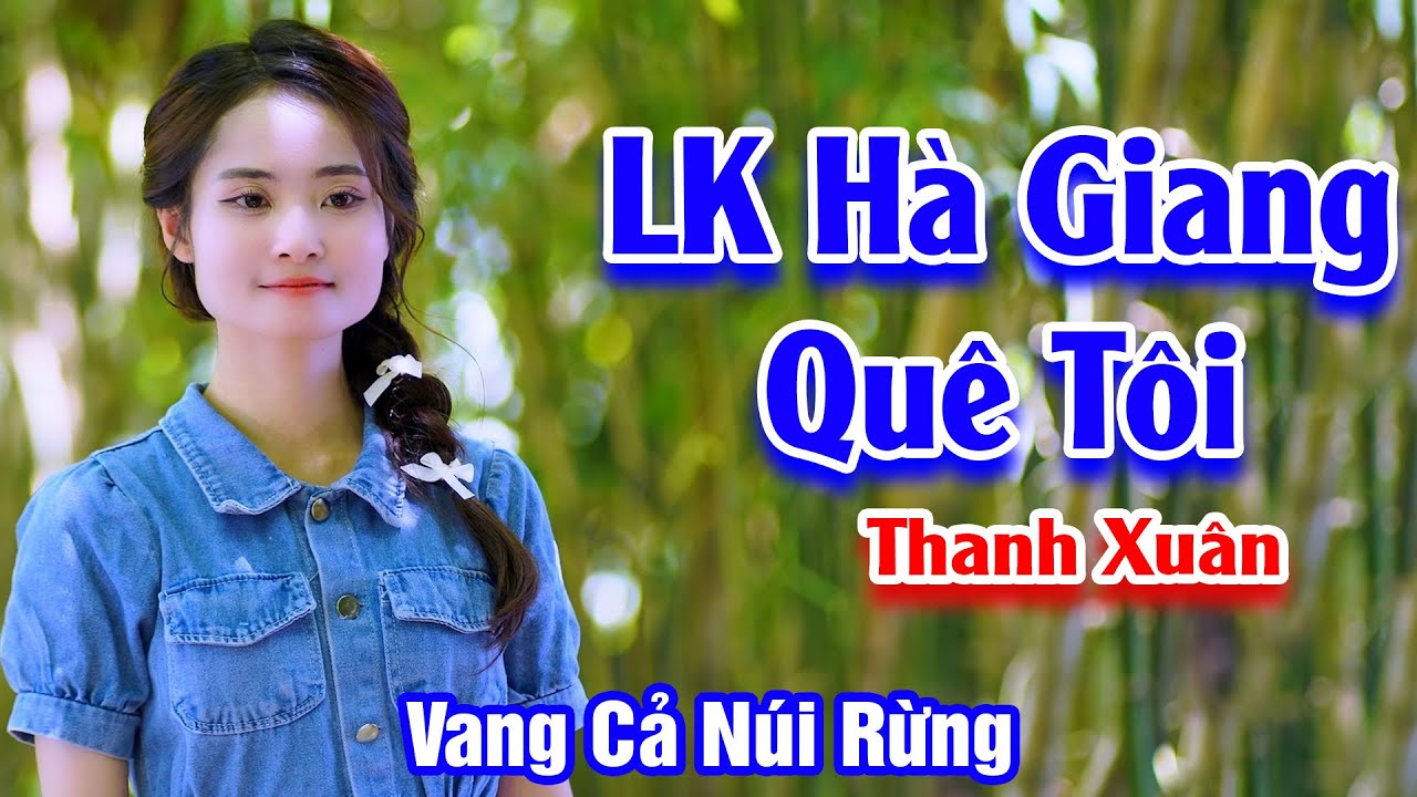 Giọng Ca Thiếu Nữ Ngọt Ngào Vang Cả Núi Rừng - LK Hà Giang Quê Tôi