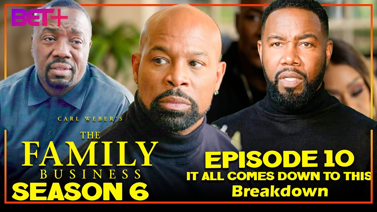 The Family Business Season 6 Episode 10 It All Comes