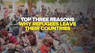 Top Three Reasons Why Refugees Leave Their Countries