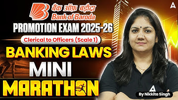 BOB Promotion Exam 2025-26 | Clerical to Scale 1 | Banking Laws | Mini Marathon | Nikkita Singh