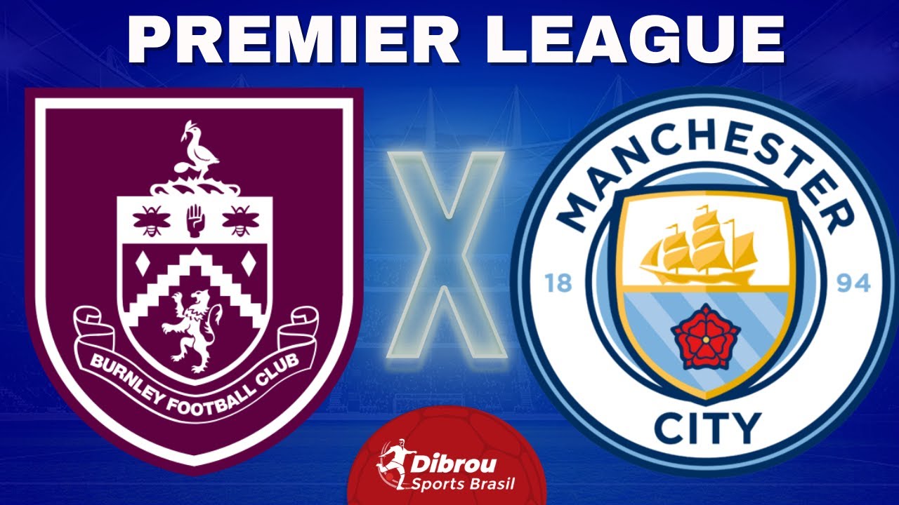 Burnley x Manchester City: onde assistir ao vivo o jogo de hoje (11/08)  pela Premier League, Futebol