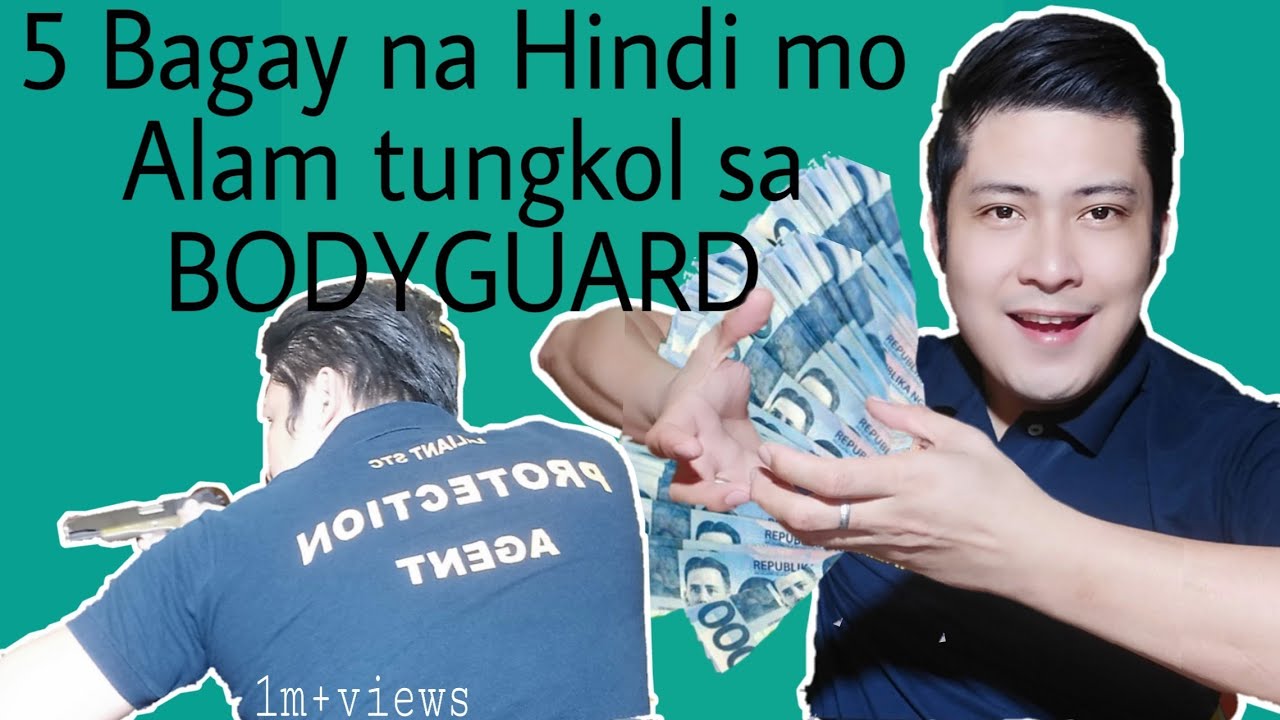 5 Bagay Na Hindi Mo Alam Tungkol Sa Mga Bodyguard Youtube
