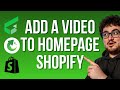 **UPDATED** How to Add a Video to the Shopify Homepage 2026