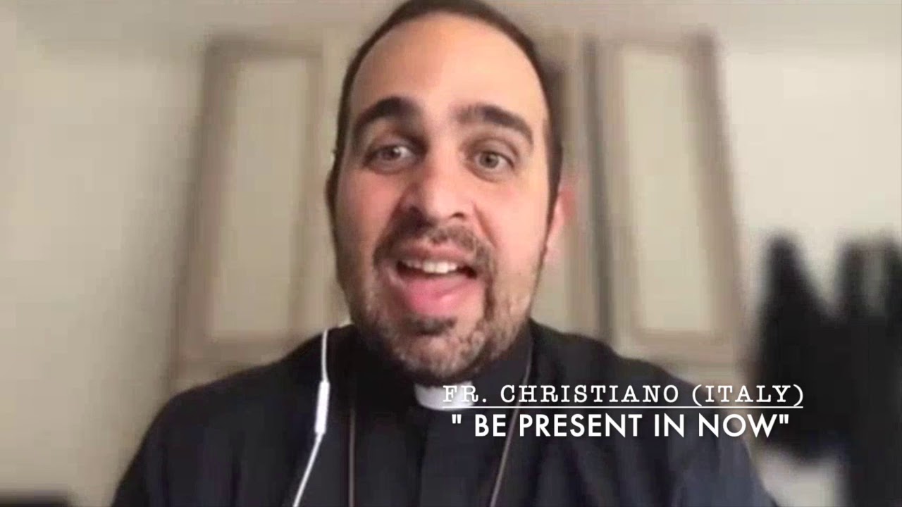 " Be Present in Now" Our Prayer Group's Weekly Preaching by Fr. Christiano.