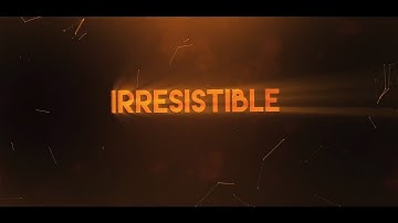 Irresistible - Click on the Link in the Description
