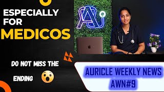 AURICULATES WEEKLY NEWS - AWN#9 | Medical News Updates of This Week | #neetpg #medicalupdates