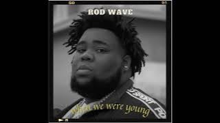 Rod Wave ~ When We Were Young [Adele Cover]