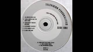 I Was a Mod Before You Was a Mod - Television Personalities