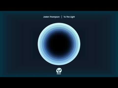 Jaden Thompson - To The Light (Extended Mix)