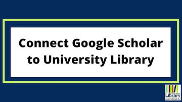 Connect Google Scholar Search to University Library