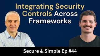 How to Integrate Security Controls Across ISO 27001, NIST & SOC 2 | Interview with Aron Lange | EP44