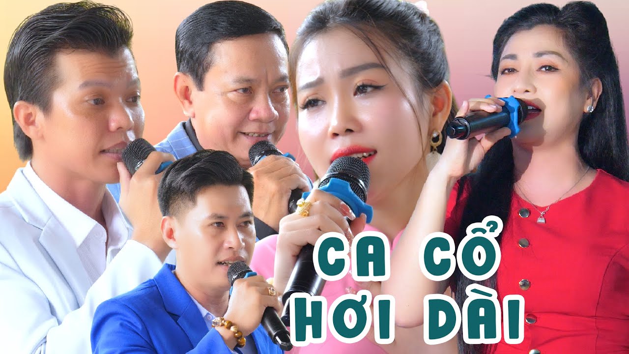 Ca Cổ Hơi Dài NS Thần Tượng Hàn Ni NS Kim Quyên NS Võ Văn Ta NS Chiêu Thanh NS Nam Cường