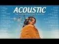 Soft English Acoustic Cover Love Songs 2022 - Ballad Guitar Acoustic Cover of Popular Songs Ever