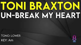 Toni Braxton - Un-Break My Heart - Karaoke Instrumental - Lower