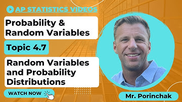 AP Statistics: Topic 4.7 Introduction to Random Variables and Probability Distributions