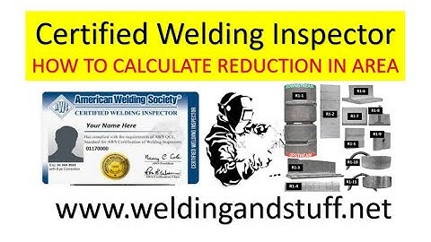 CWI 8 -  HOW TO CALCULATE REDUCTION IN AREA