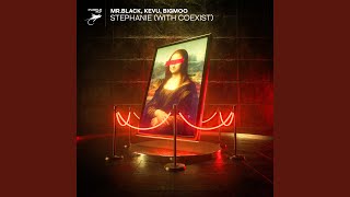 Stephanie (feat. COEXIST) - MR.BLACK, Kevu, BIGMOO
