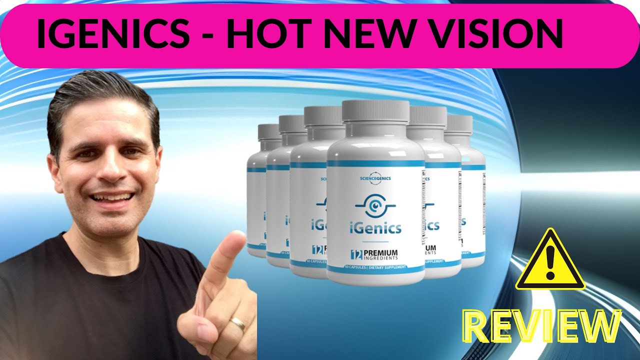 Does IGENICS really works ⚠️ Is Igenics good  ⚠️IGenics suplement review for eyes ⚠️ IGENICS REVIEW