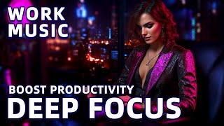 Music for Work with Hypnotic Focus and Deep Extreme Concentration Mode