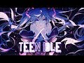 Nightcore - Teen Idle