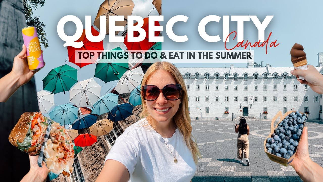 TOP THINGS to Do in QUEBEC CITY This Summer - Canada Vlog