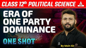 𝗘𝗿𝗮 𝗼𝗳 𝗢𝗻𝗲 𝗣𝗮𝗿𝘁𝘆 𝗗𝗼𝗺𝗶𝗻𝗮𝗻𝗰𝗲 𝗢𝗻𝗲 𝗦𝗵𝗼𝘁 | Class 12 Political Science Chapter 2