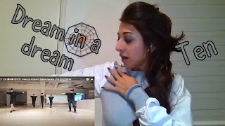 Dancer Reacts to TEN - DREAM IN A DREAM (DANCE PRACTICE) First Time Reaction!