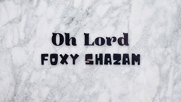 Oh Lord - Foxy Shazam (Lyric Video) HBO Max