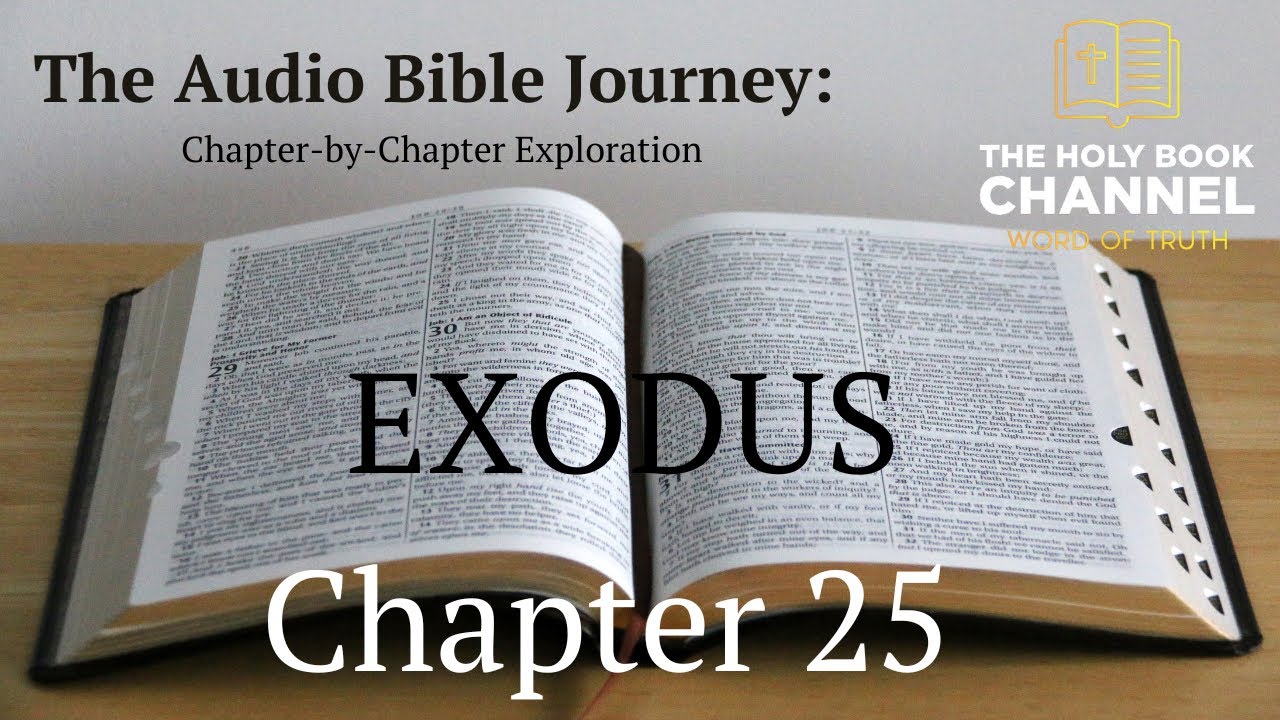 The Audio Bible Journey : Exodus Chapter 25 #bible - YouTube